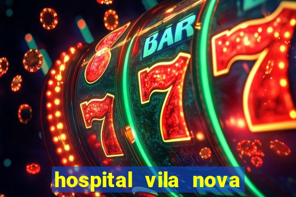 hospital vila nova star trabalhe conosco